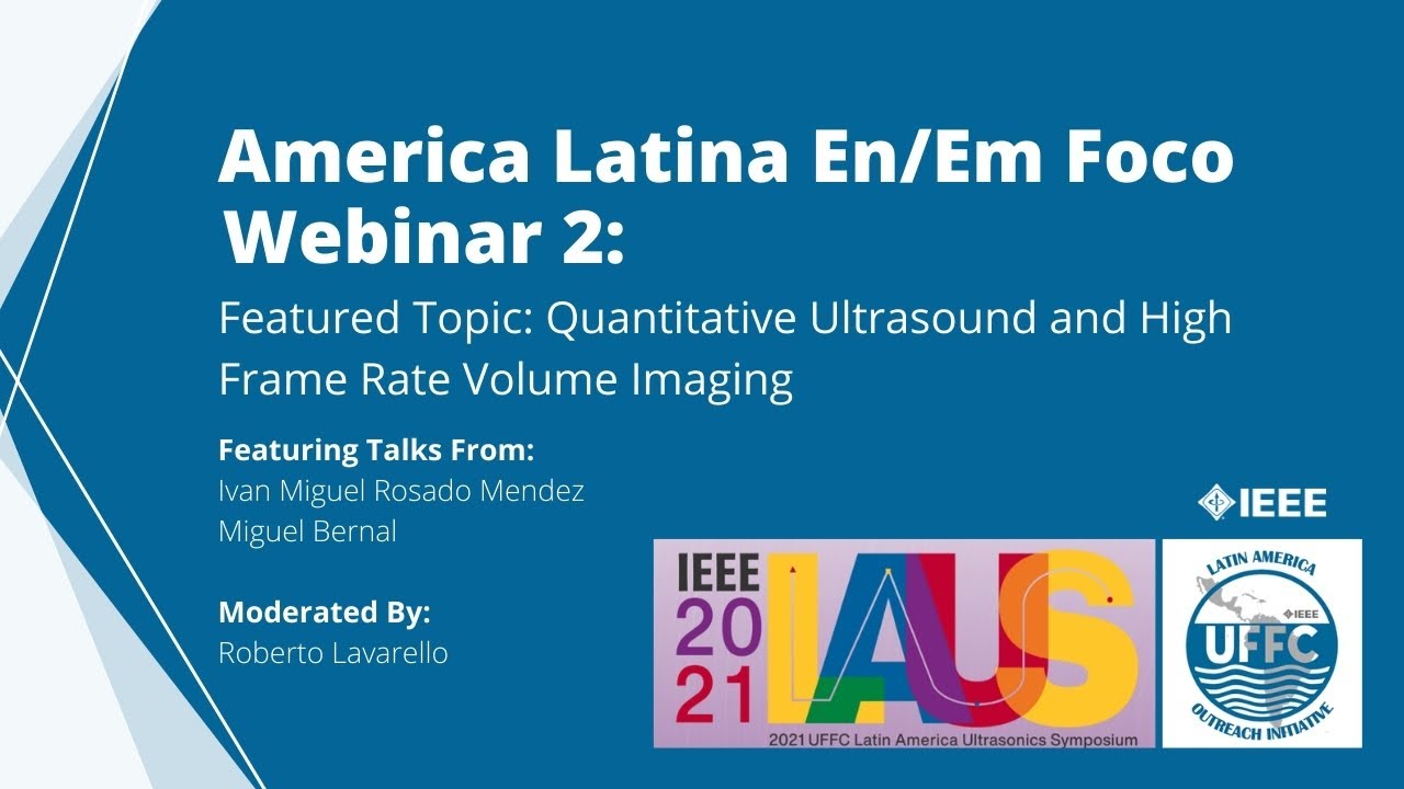 Webinar 2: Quantitative Ultrasound and High Frame Rate Volume Imaging