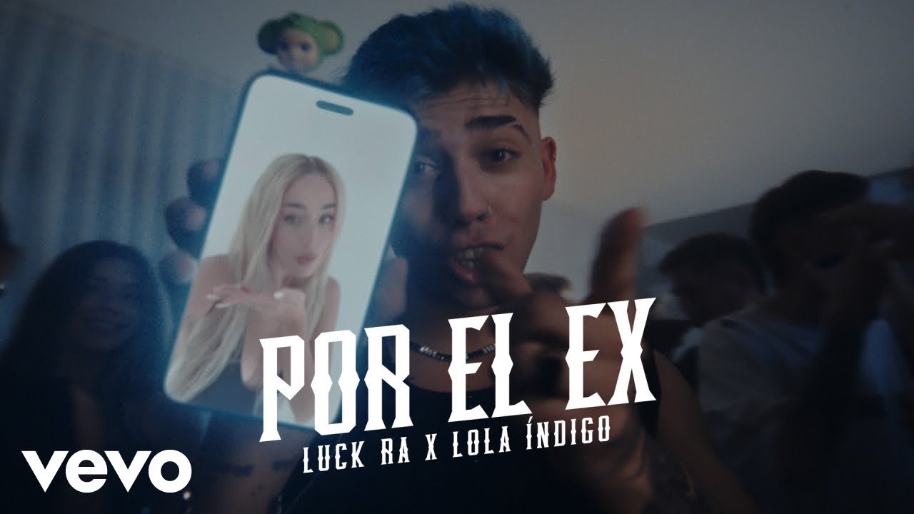Luck Ra, Lola Indigo - POR EL EX NO SE LLORA