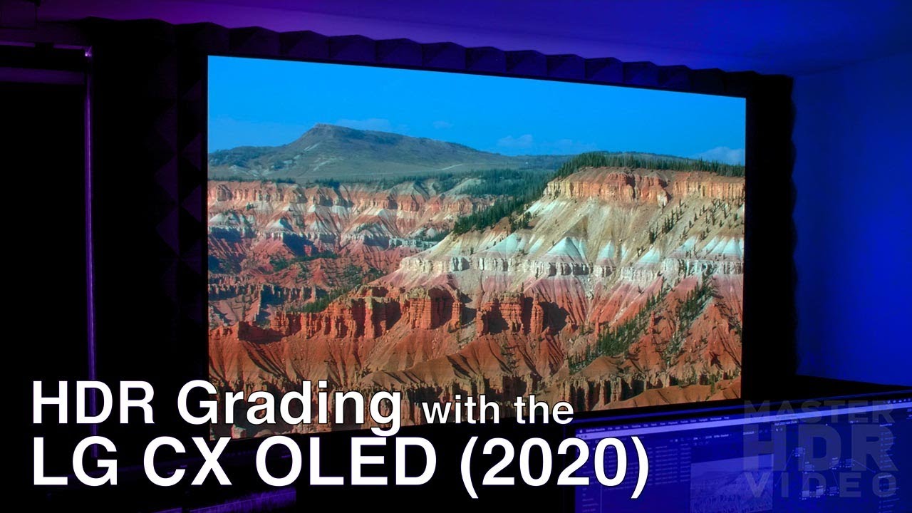 HDR Grading with the LG CX OLED (2020)