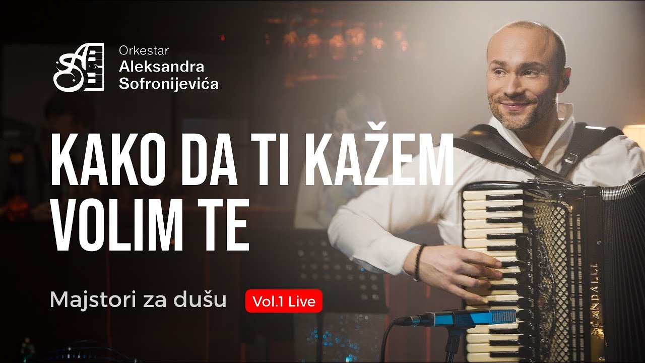 ORKESTAR ALEKSANDRA SOFRONIJEVICA - KAKO DA TI KAZEM VOLIM TE - (Live) [OFFICIAL VIDEO]