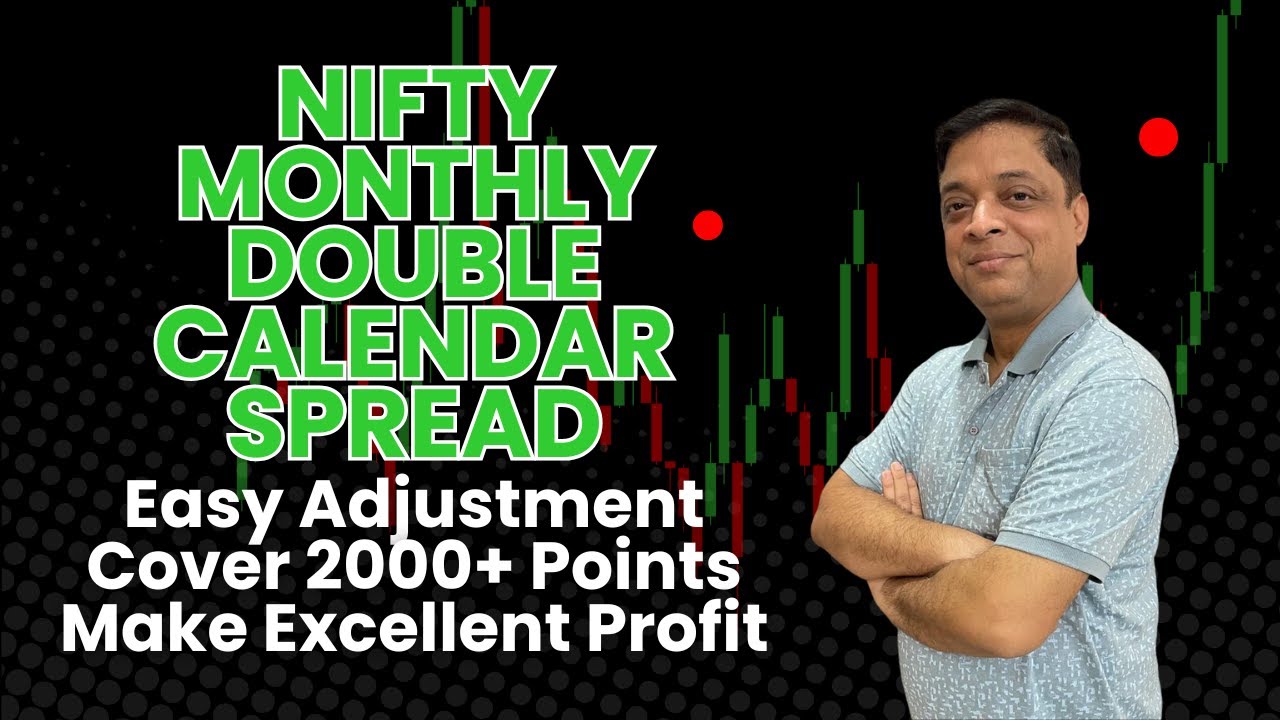Nifty Monthly Double Calendar Spread, Adjustment Covering 2000 Point, Excellent Profit