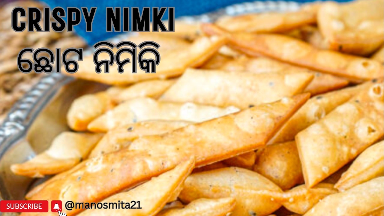 Crispy Nimki / ଛୋଟ ନିମୀକି / Evening snacks / Namkeen