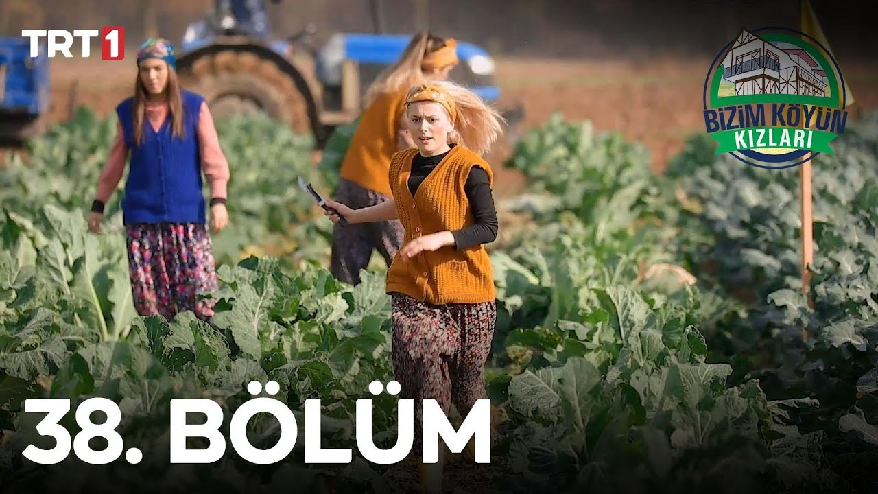 Bizim Köyün Kızları 38. Bölüm