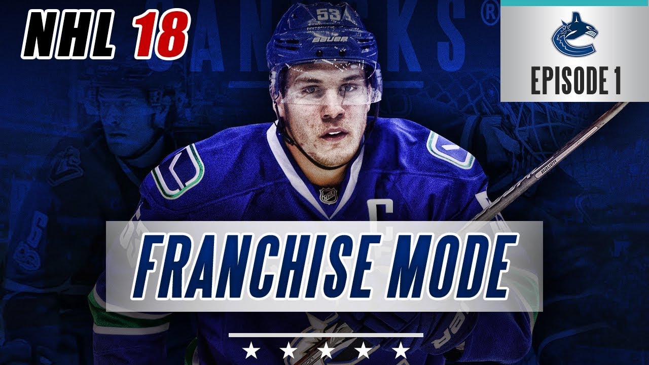 NHL 18 Franchise Mode | Vancouver Canucks #1. 