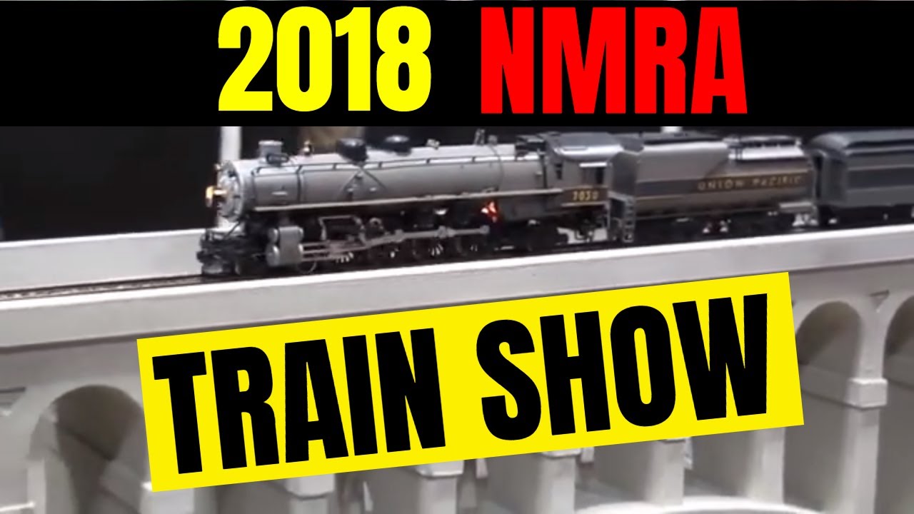 Национальная выставка поездов NMRA 2018 — DaBob's ManCave
