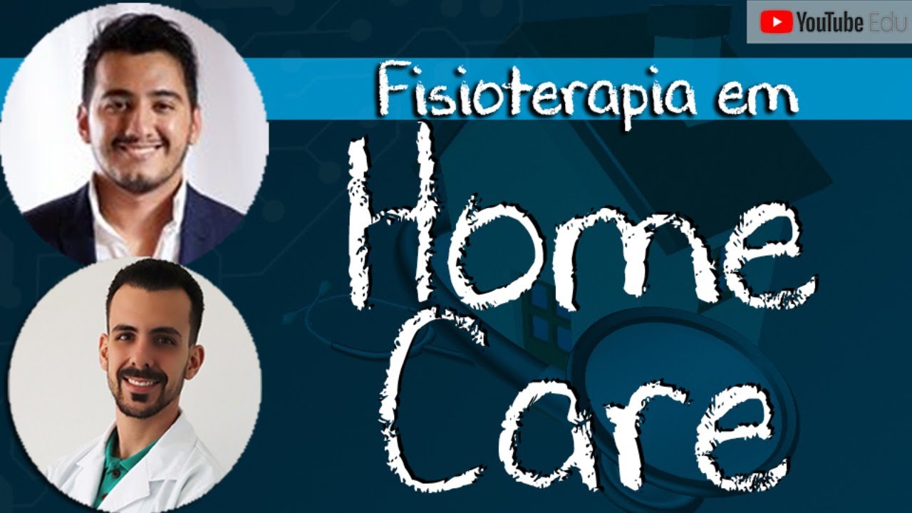Fisioterapia em Home Care (Domiciliar) - Gabriel Gonçalves e Rogério Souza