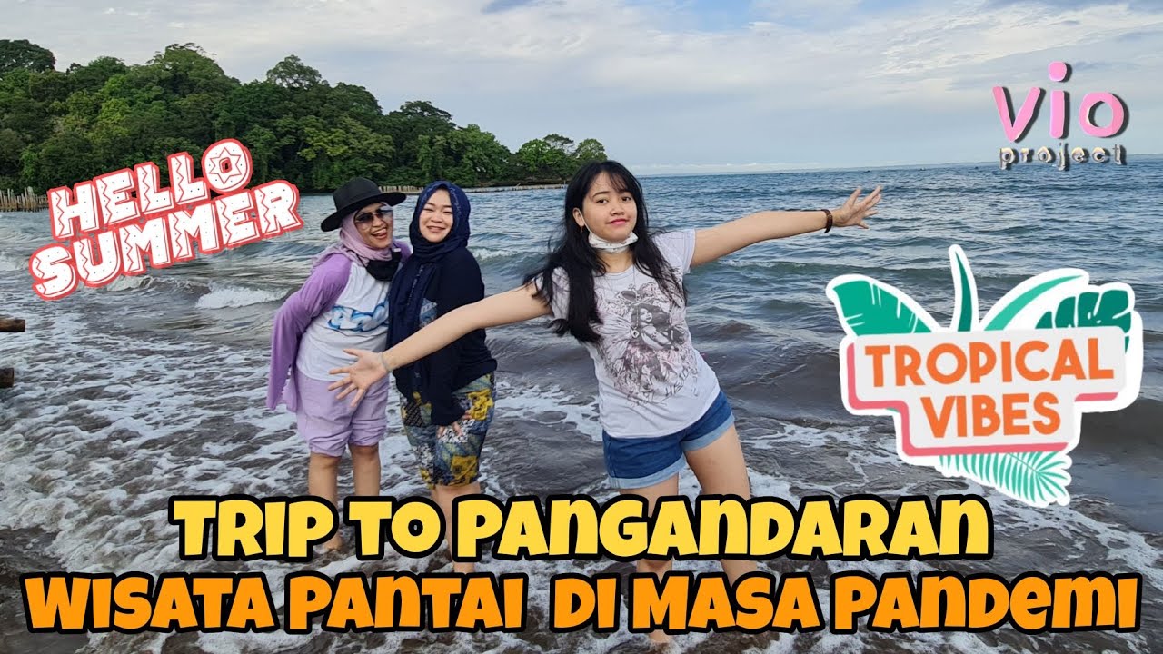 Trip to Pangandaran Day 1 || Wisata Pantai di Masa Pandemi
