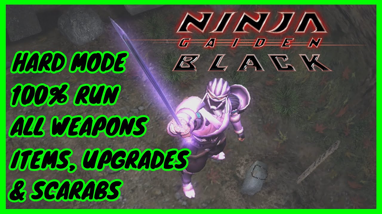 Ninja Gaiden Black - Hard Mode 100% Run: All Items, Weapons, Secrets, Upgrades and Scarabs.