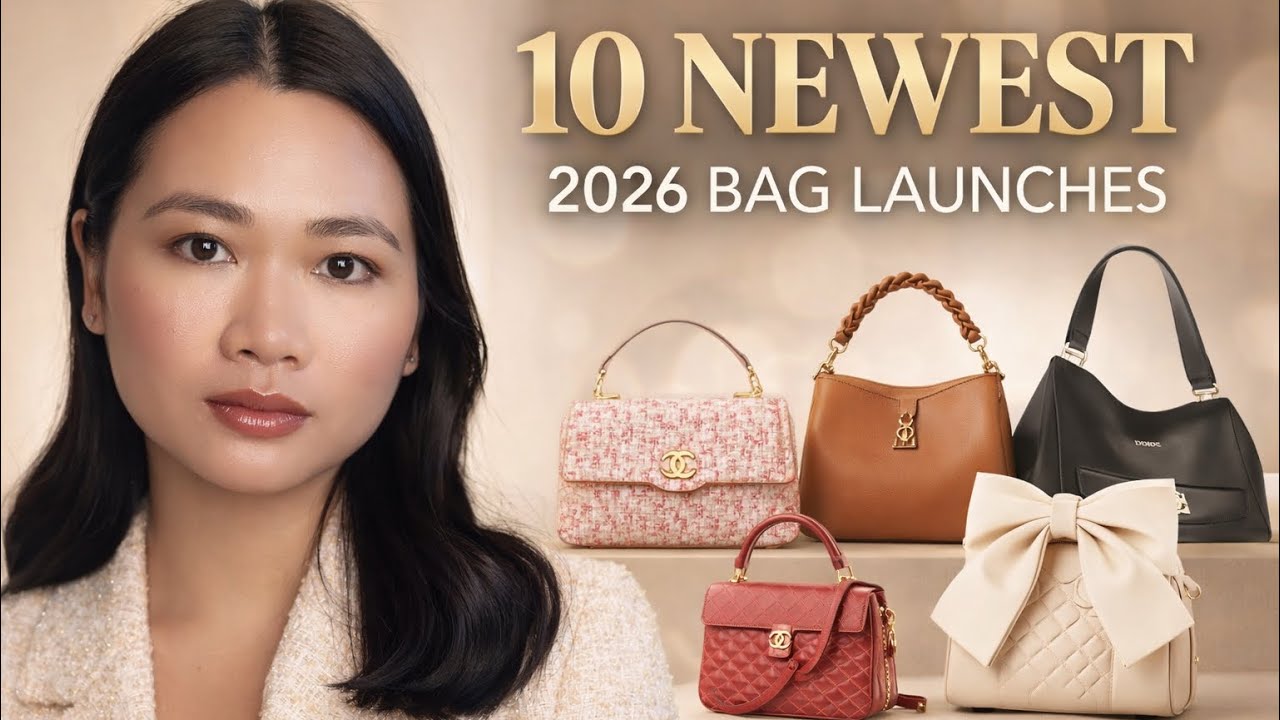 10 NEWEST DESIGNER BAG LAUNCHES OF 2026