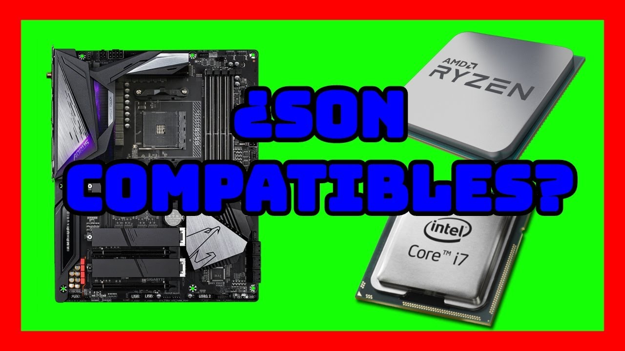 COMO SABER SI UN PROCESADOR ES COMPATIBLE CON LA PLACA MADRE