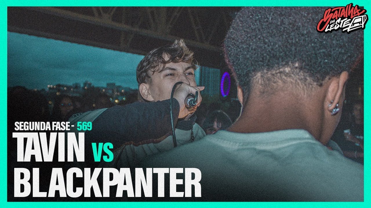 (PEGOU FOGO!!🔥🔥🔥) TAVIN x BLACK PANTER | SEGUNDA FASE | 569º |Batalha Da Leste