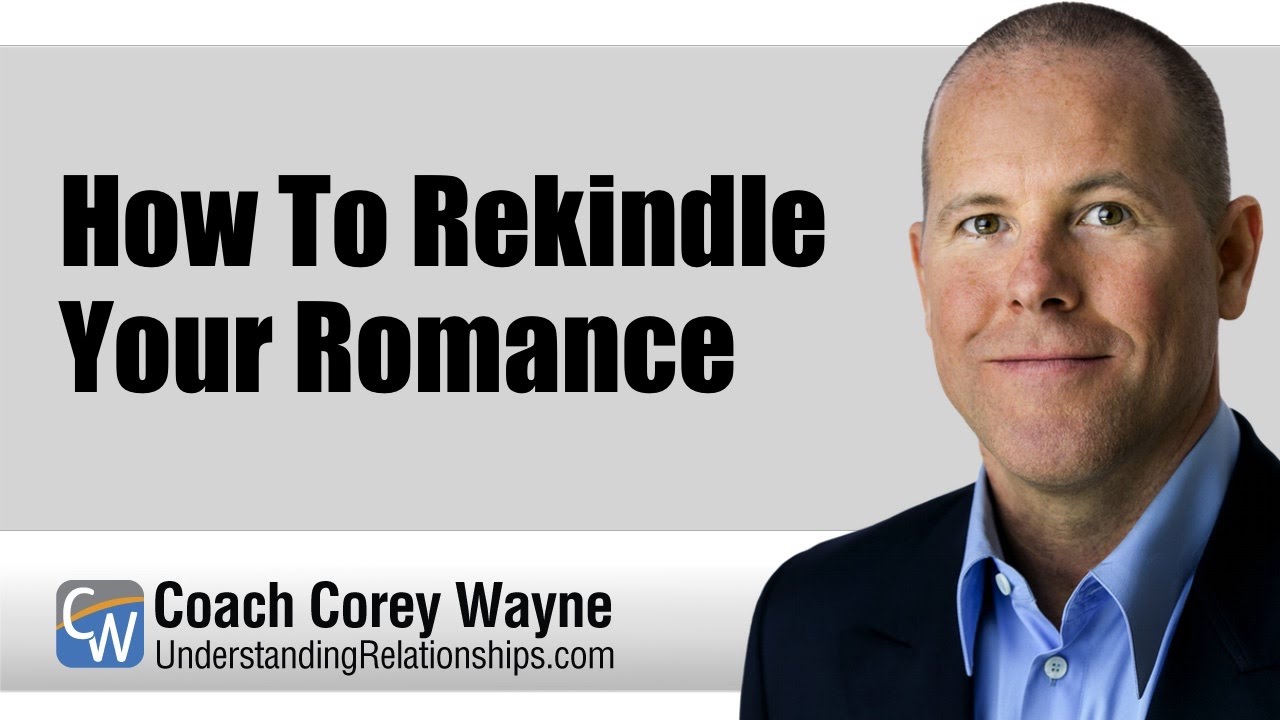 How To Rekindle Your Romance