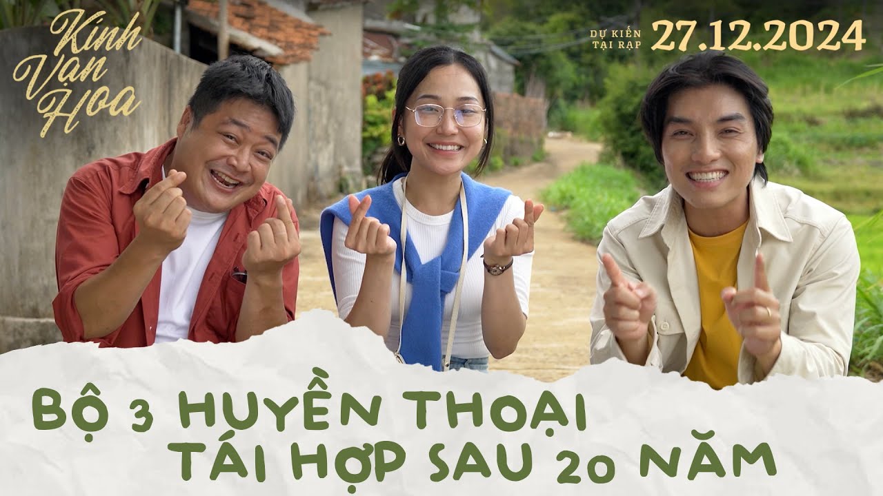 BỘ BA LONG - QUÝ - HẠNH TÁI NGỘ SAU 20 NĂM | PHIM ĐIỆN ẢNH KÍNH VẠN HOA | DKKC 27.12.2024