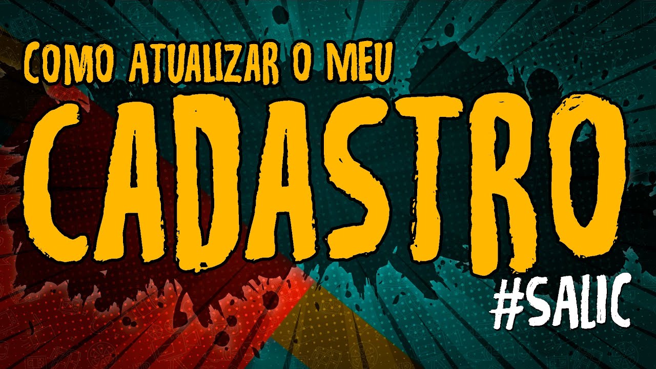 Como Atualizar o Meu Cadastro - #SALIC
