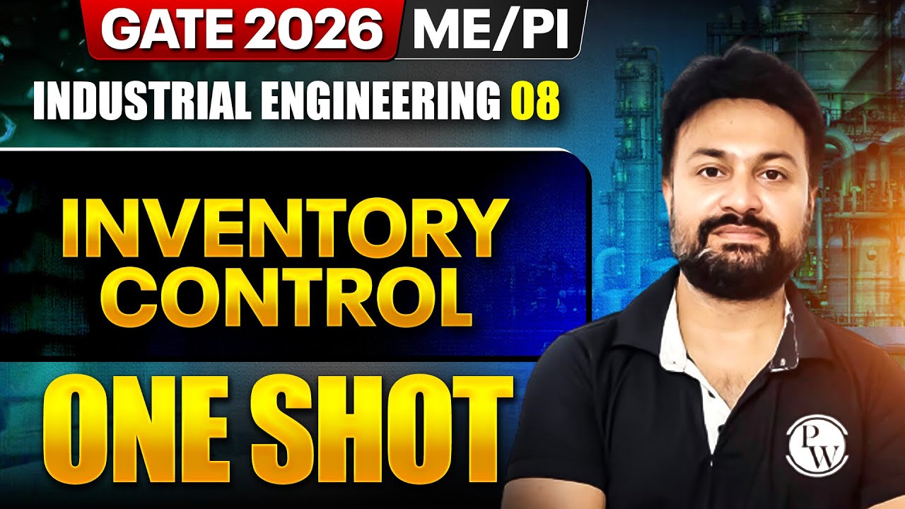 Industrial Engineering 08 : Inventory Control One Shot | ME, PI | GATE 2026 One Shot Series
