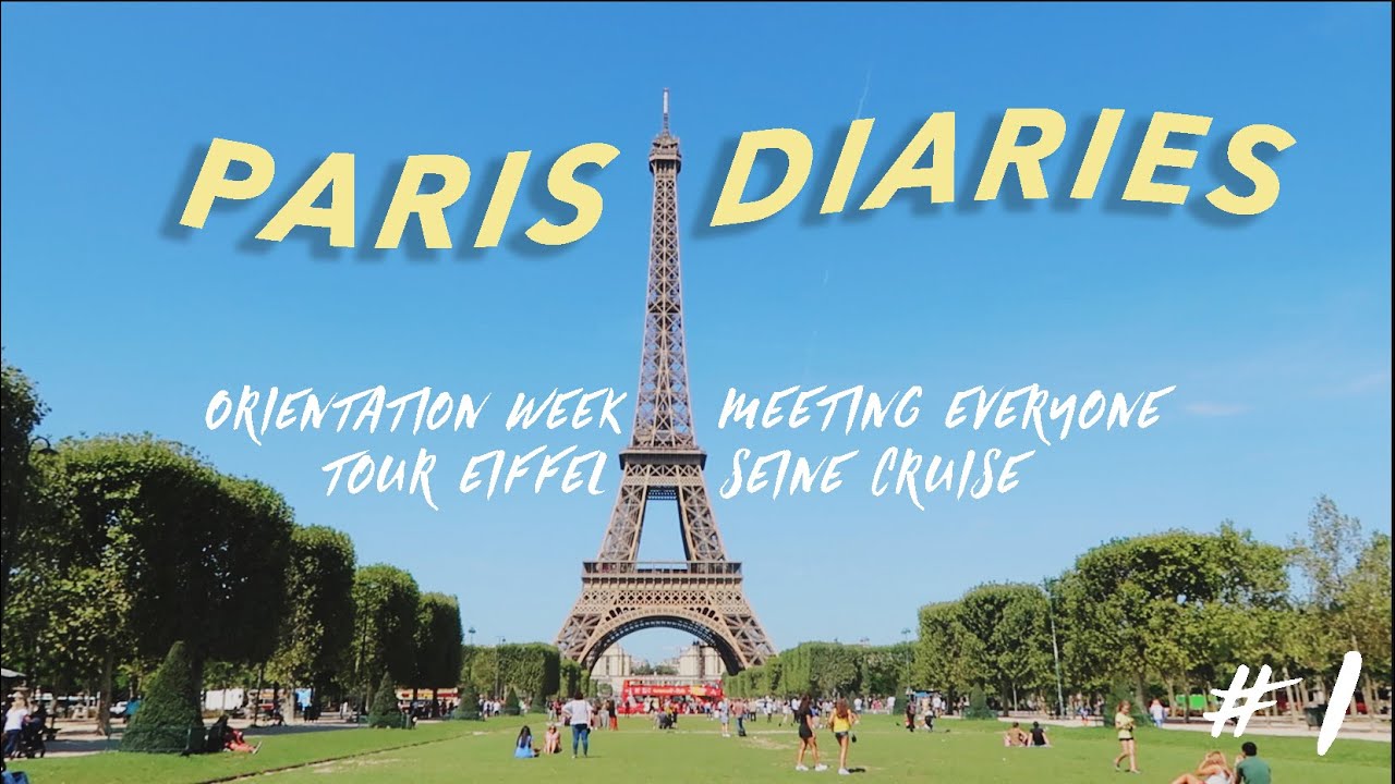 PARIS DIARIES #1 / orientation week, picnic at tour eiffel, seine cruise