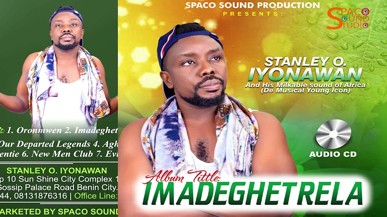 STANLEY O IYONAWAN - IMADEGHETRELA [FULL ALBUM] - LATEST BENIN MUSIC | YOUNG ICON