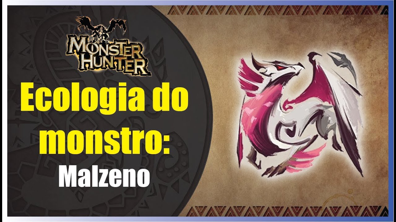 Ecologia do monstro: Malzeno