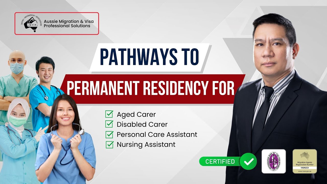 PR pathway for Aged Care, Disabled Carer, Personal Care Assistant, & Nurse Assistant