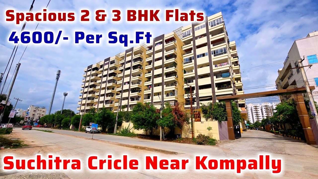 Brand New 2 & 3 Bhk Flats For Sale || Suchitra Circle || Kompally || Hyderabad