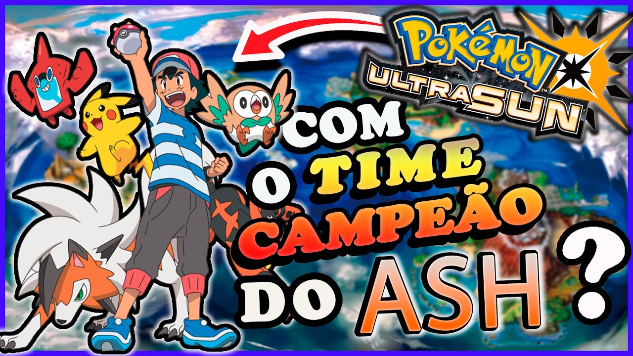 Dá pra ZERAR o Pokémon ULTRA SUN com o TIME CAMPEÃO do ASH em ALOLA? - (Sem itens em batalha)