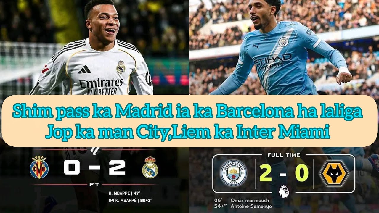 Kiew kyrdan ka Real Madrid, Liem ka Inter Miami bad ka Liverpool