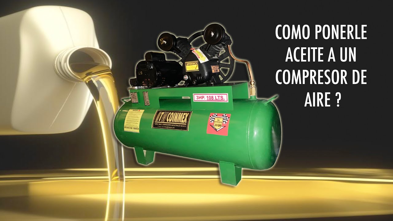 Como y donde ponerle aceite a compresor de aire Pistón Lubricado a bandas? Como saber si necesita?