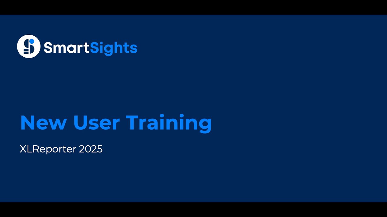 XLReporter 2025 New User Training