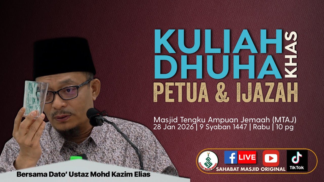 Dato' Ustaz Mohd Kazim Elias - Kuliah Dhuha Khas - Petua & Ijazah