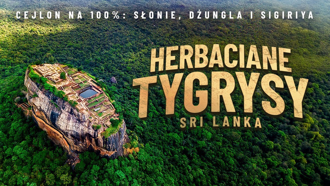 Herbaciane tygrysy | Sri Lanka z ITAKĄ