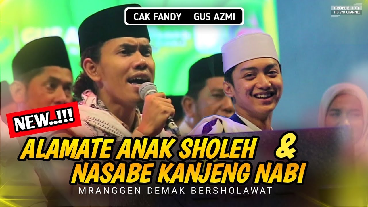 NEW !!! Alamate Anak Sholeh - Nasabe Kanjeng Nabi | Gus Azmi X Cak Fandy Irawan X Demak Bersholawat
