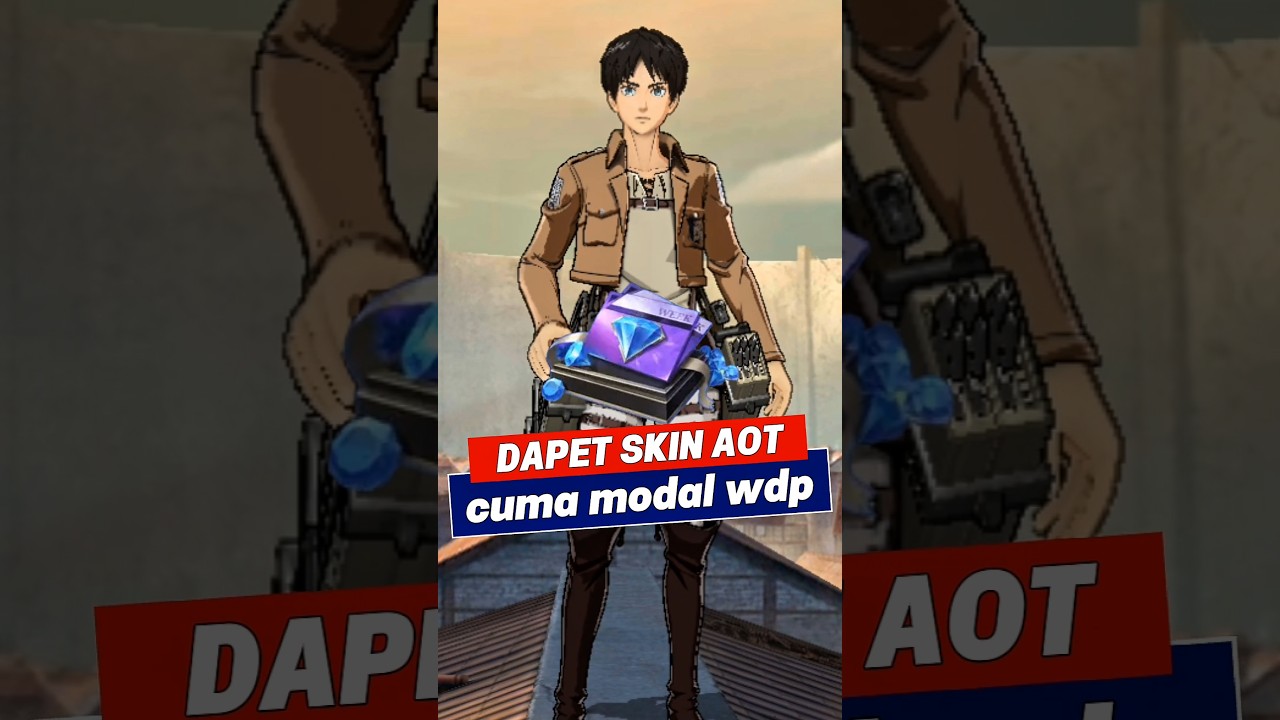 CARA DAPETIN SKIN MLBB X AOT MODAL WDP 