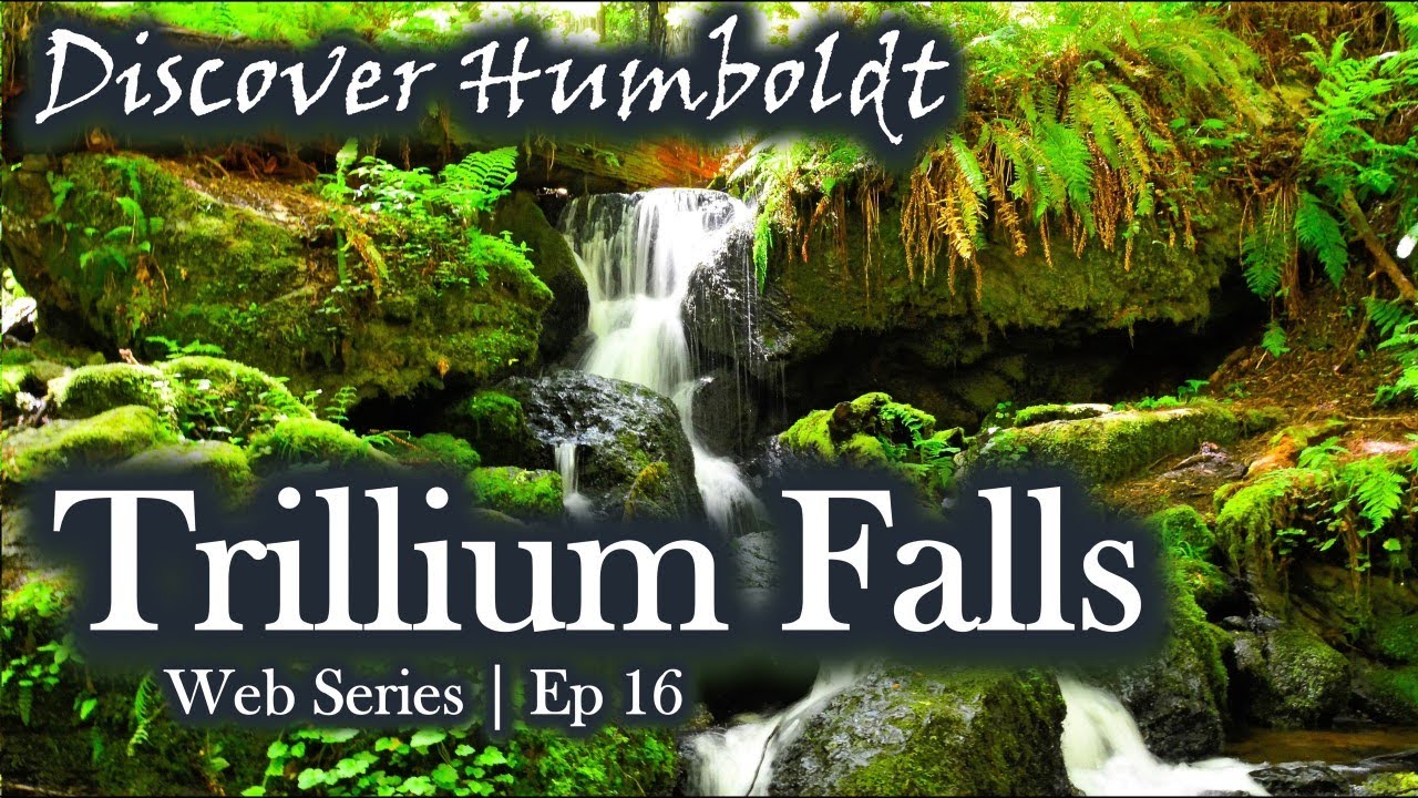 Discover Humboldt: Trillium Falls - Orick, California | Ep 16