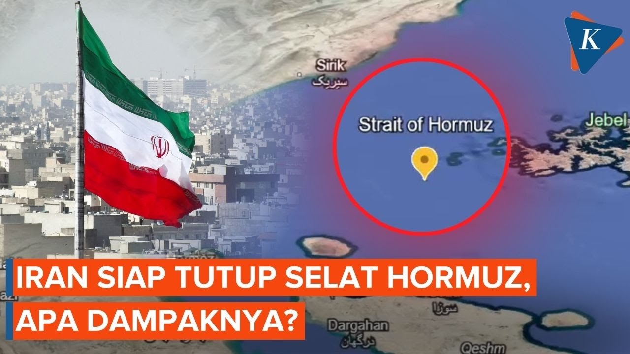Iran Siap Tutup Selat Hormuz, Apa Dampaknya bagi Negara Lain?