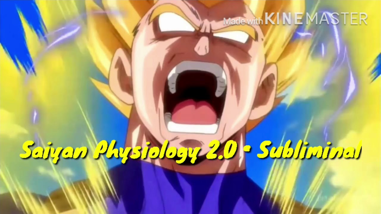 Saiyan Physiology 2.0 • Subliminal