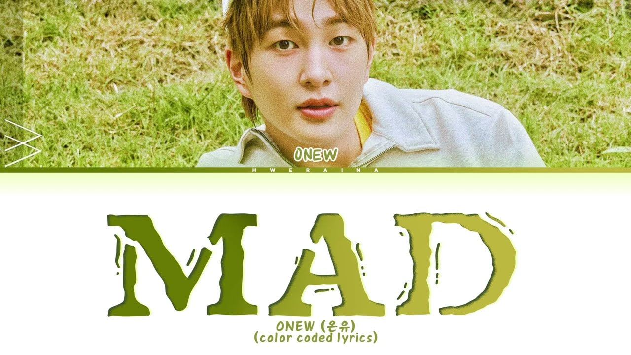 ONEW 'MAD' Lyrics (color coded lyrics)