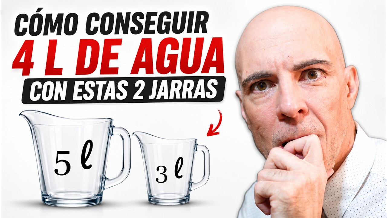 EL PROBLEMA DE LAS JARRAS. Razonamiento Matemático