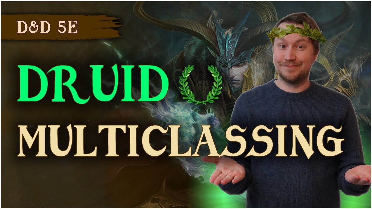 Druid Multiclassing D&D 5e:  🌺 Best Practices, Character Concepts, and Inspirational Mulch  🍄💩