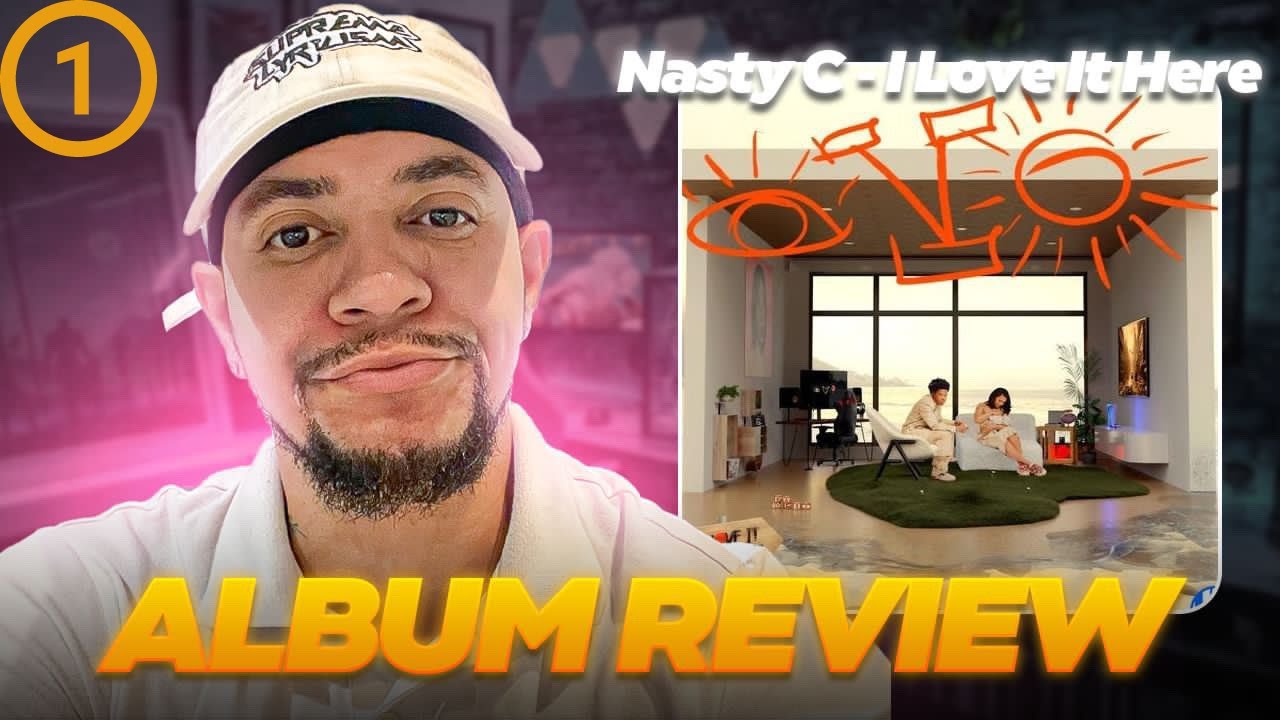 SA STAND UP!!! Nasty C - I Love It Here (FULL ALBUM REACTION) (PART 1)