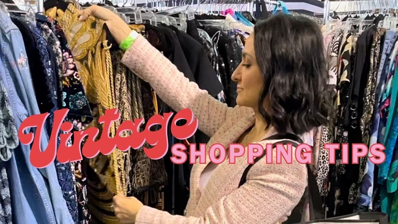 Vintage Shopping Tips You Need to Know!