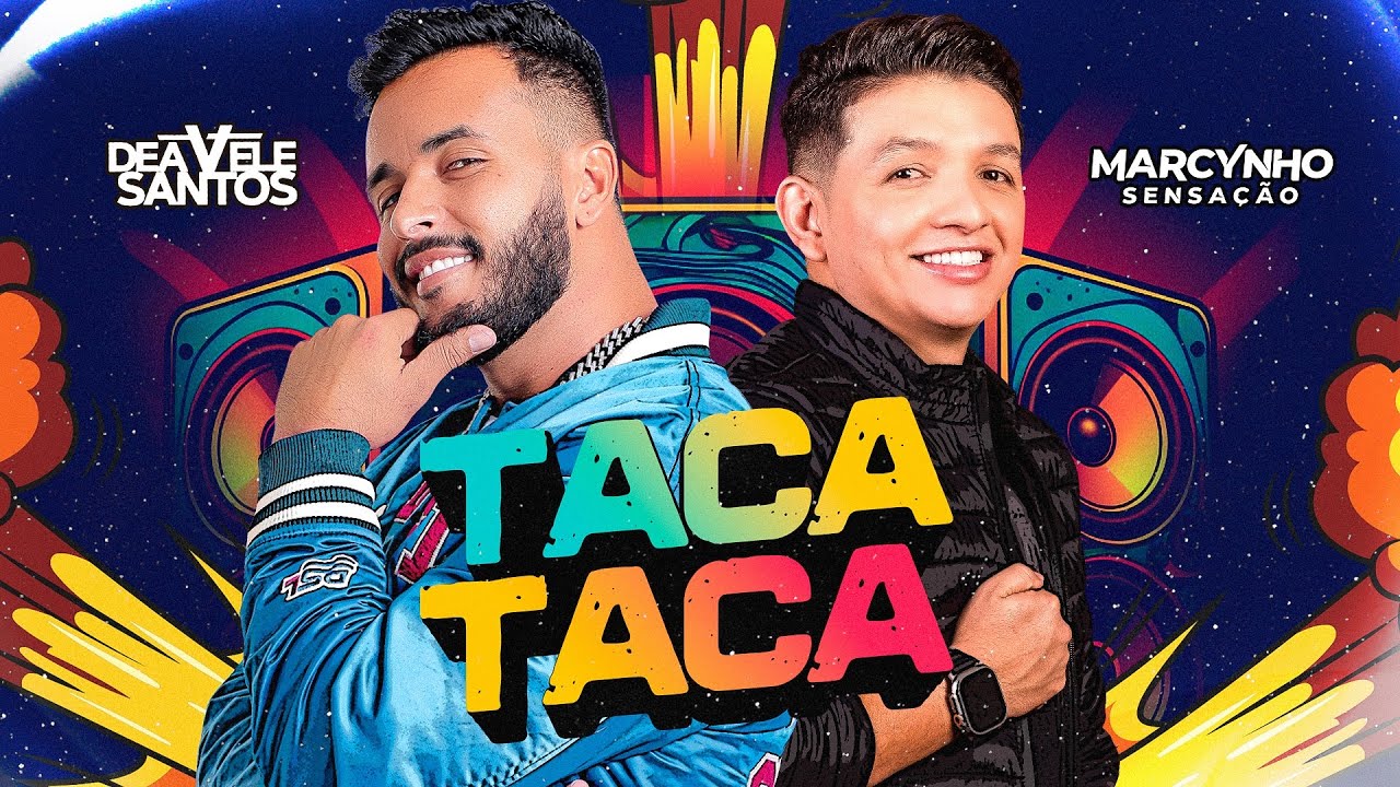 Taca Taca - Deávele Santos & Marcynho Sensação