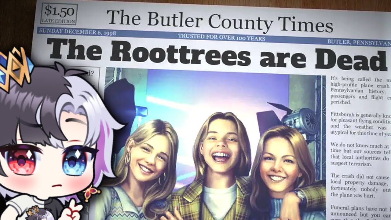 [The Roottrees are Dead] And I didn't do it.
