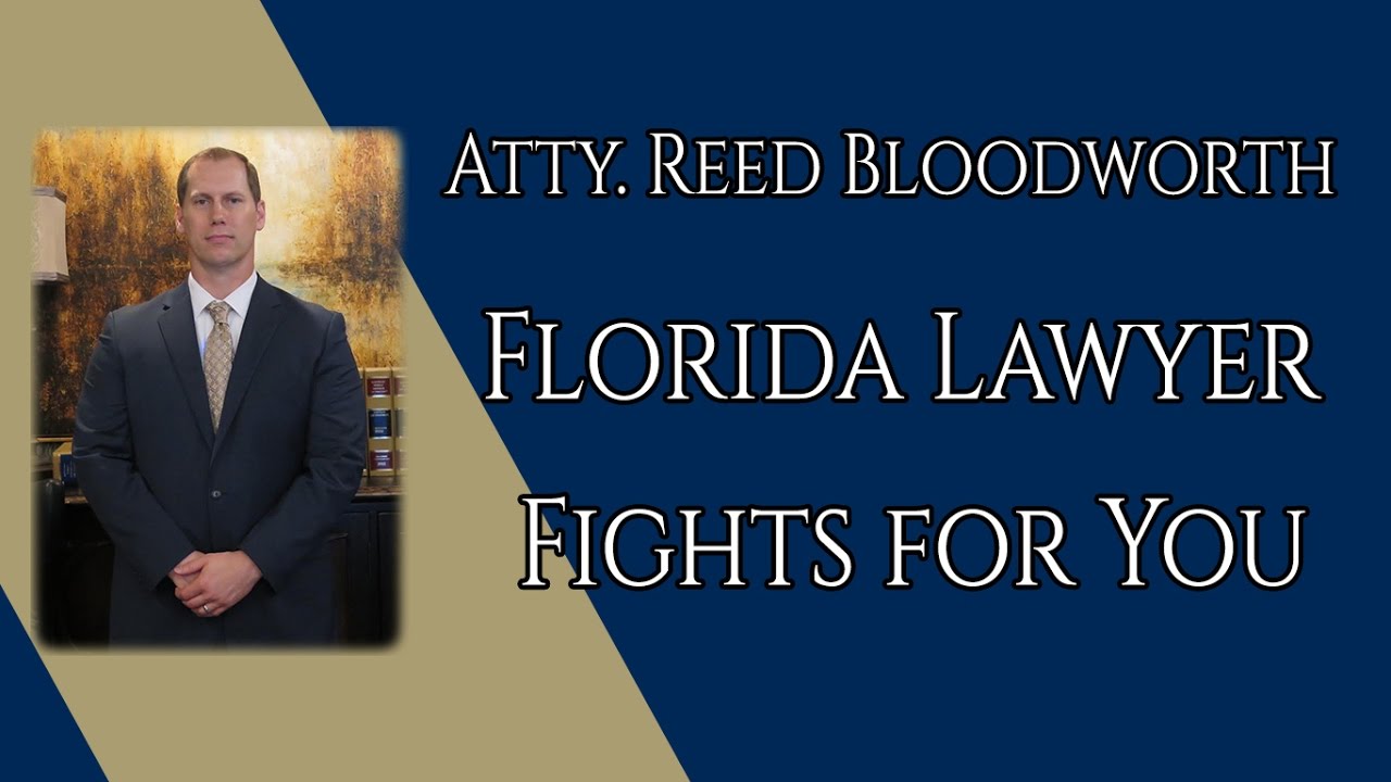 Reed Bloodworth Florida Lawyer Fights for You
