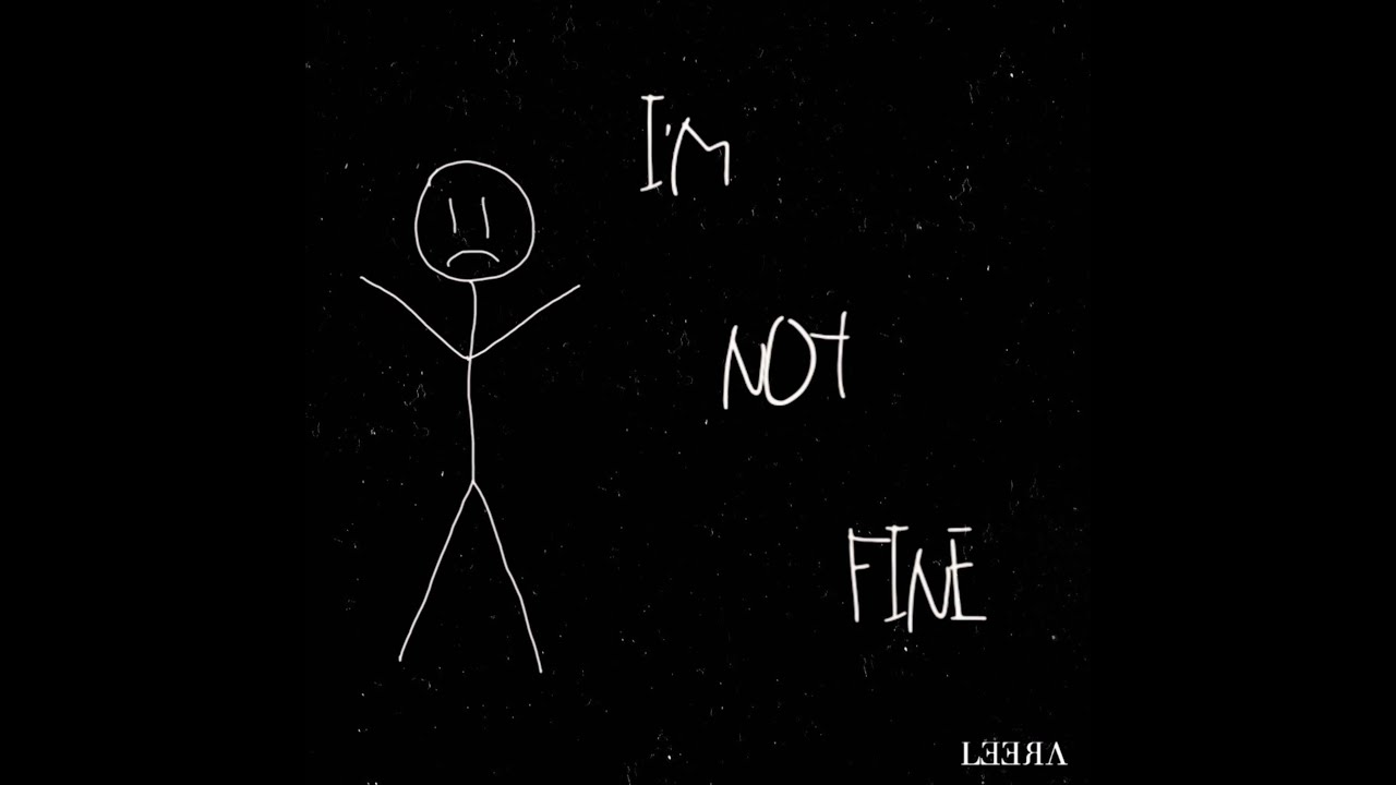 LEERA-I'M NOT FINE (OFFICIAL LYRIC VIDEO)