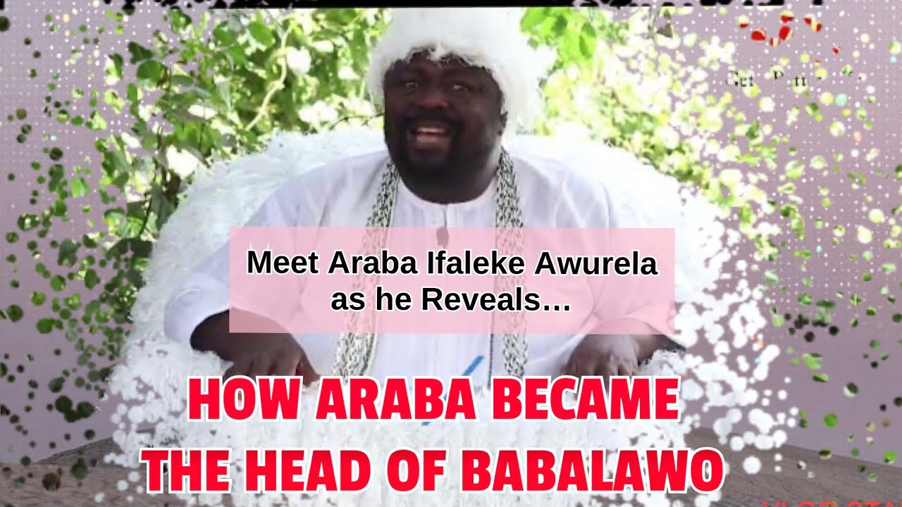 Meet Babalawo Oloye Araba Olori Awo Ifaleke Awurela as he reveals How Araba became the Head of Awos