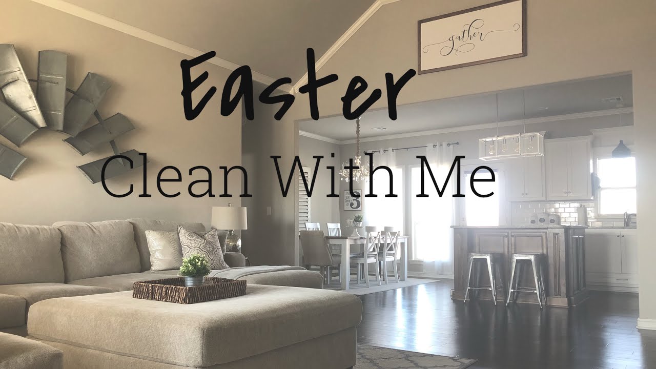 ENTIRE HOUSE | CLEAN WITH ME | EASTER EDITION