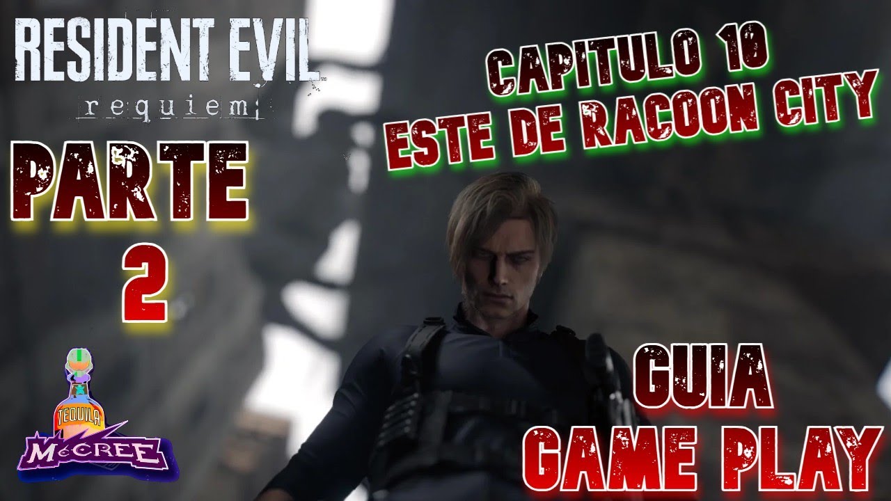 RESIDENT EVIL 9 REQUIEM CAPITULO 10 ESTE DE RACOON CITY PARTE 2 GUIA GAME PLAY