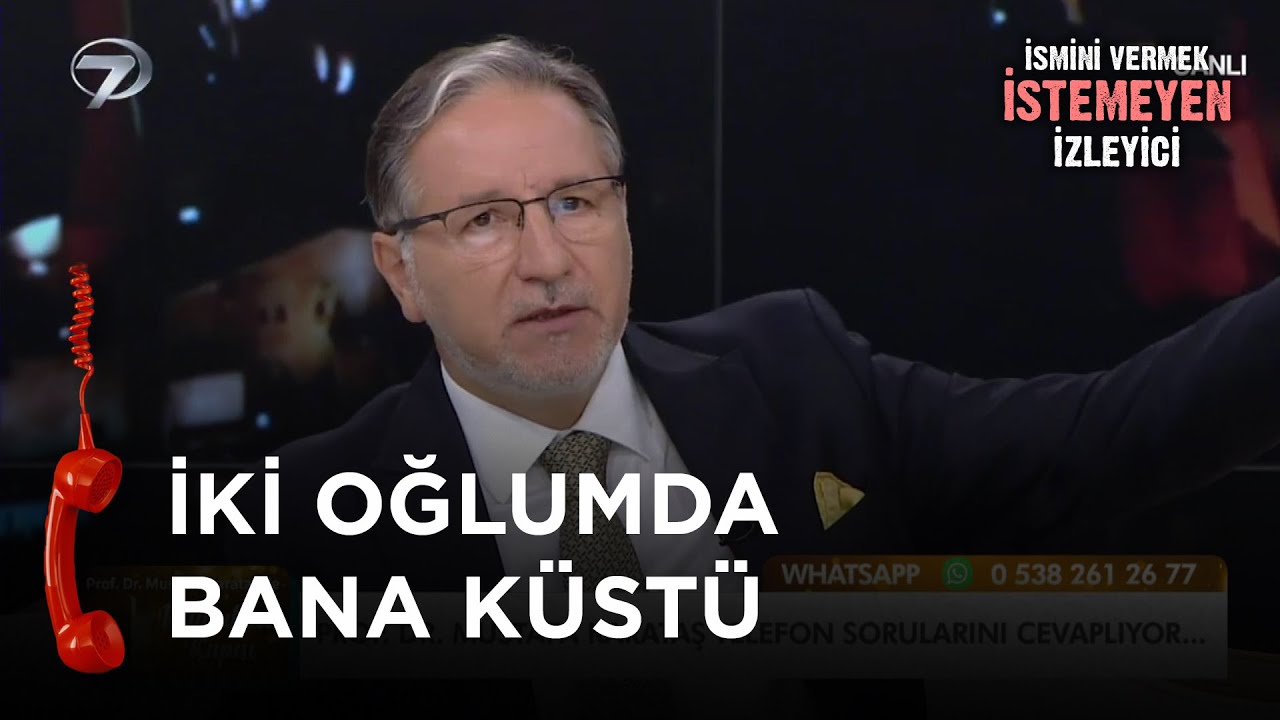 Çocuklarım Bana Yüz Çevirdi - İsmini Vermek İstemeyen İzleyici