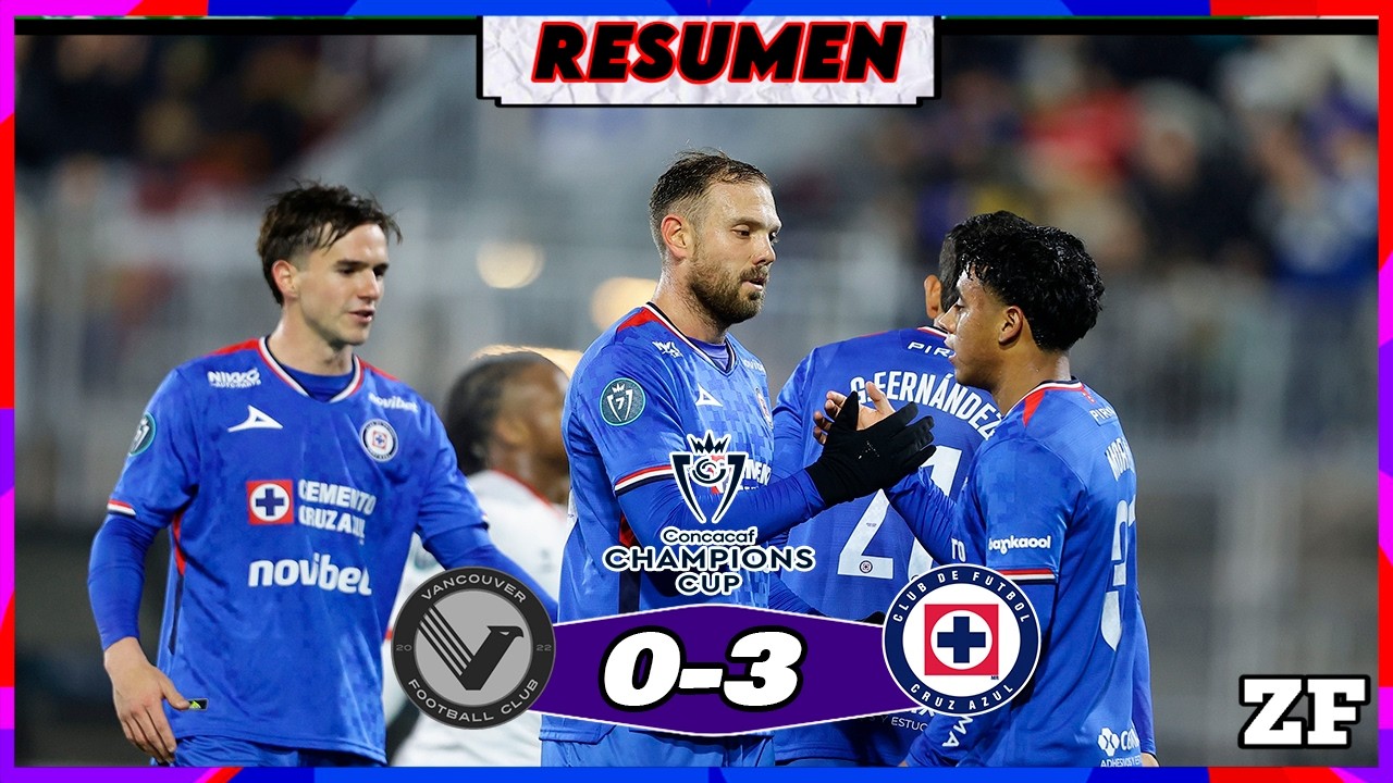 ASI FUE LA GOLEADA DE CRUZ AZUL A VANCOUVER LIGA  CAMPEONES CONCACAF 2026 16VOS DE FINAL 🏆 ZONA FUT