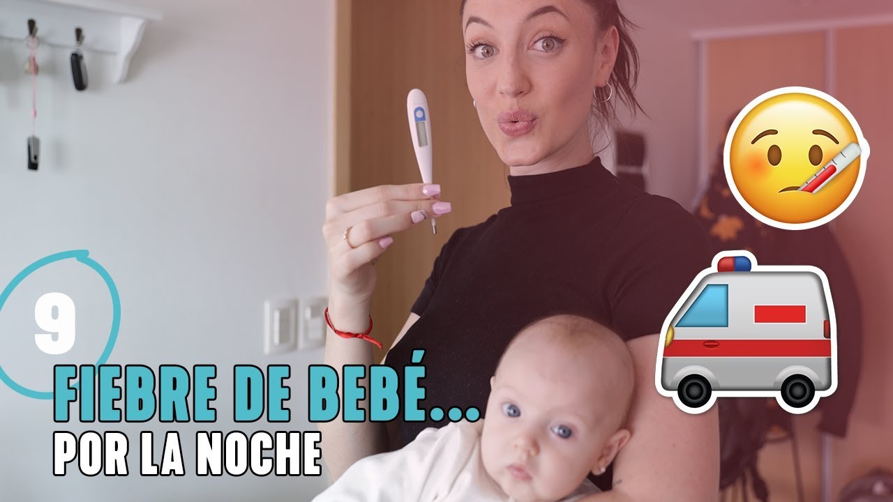 FIEBRE DE BEBÉ... POR LA NOCHE - 24 DÍAS CON MAMÁ